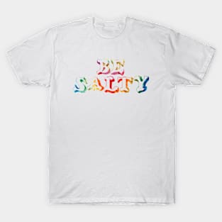 Be Salty Stay Salty T-Shirt